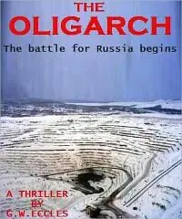 The Oligarch: A Thriller The Oligarch: A Thriller