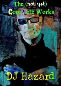 The (not yet) Complete Works The (not yet) Complete Works