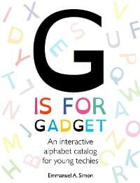 G is for Gadget: An interactive alphabet catalog for young techies