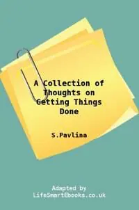 A Collection of thoughts on getting things done A Collection of thoughts on getting things done