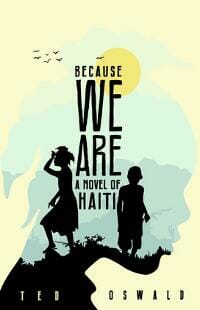 Because We Are: A Novel of Haiti