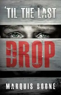 Til the Last Drop Til the Last Drop