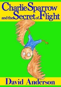 Charlie Sparrow and the Secret of Flight