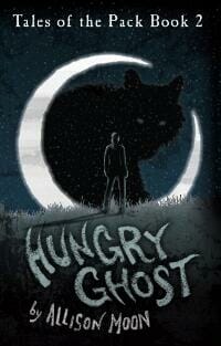 Hungry Ghost (Tales of the Pack, Book 2)