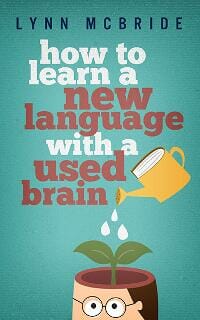 How to Learn a New Language with a Used Brain