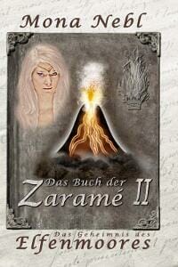 Das Buch der Zaramé II - Das Geheimnis des Elfenmoores