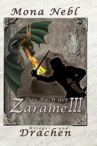 Das Buch der Zaramé III - Krieger und Drachen