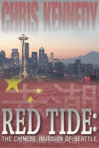 Red Tide: The Chinese Invasion of Seattle Red Tide: The Chinese Invasion of Seattle