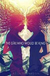 The Girl Who Would Be King The Girl Who Would Be King