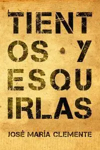 Tientos y esquirlas Tientos y esquirlas