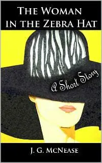 The Woman in the Zebra Hat: A Short Story