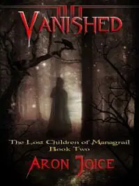 Vanished (The Lost Children of Managrail-book two)