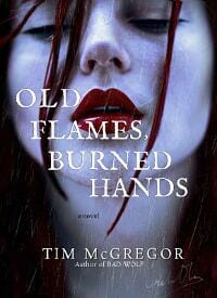 Old Flames, Burned Hands