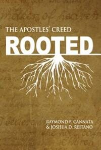 Rooted: the Apostles’ Creed