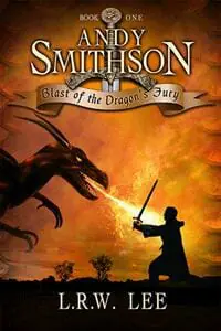 Andy Smithson: Blast of the Dragon's Fury, Book 1