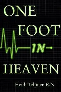 One Foot In Heaven, Journey of a Hospice Nurse