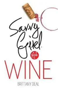 Savvy Girl, A Guide to Wine
