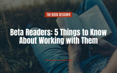Beta Readers: 5 Things to Know About Working with Them