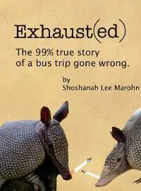 Exhaust(ed): The 99% true story of a bus trip gone wrong. Exhaust(ed): The 99% true story of a bus trip gone wrong.