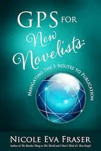 GPS for New Novelists: Navigating the 5 routes to publication GPS for New Novelists: Navigating the 5 routes to publication