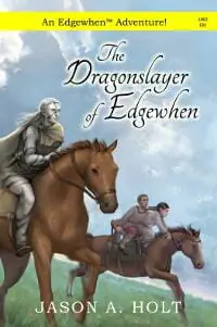 The Dragonslayer of Edgewhen The Dragonslayer of Edgewhen