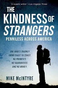 The Kindness of Strangers: Penniless Across America The Kindness of Strangers: Penniless Across America