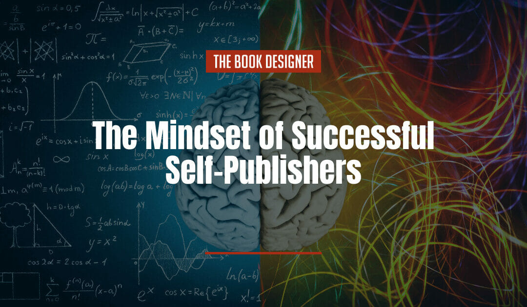 The Mindset of Successful Self Publishers: 3 Key Traits