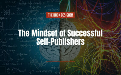 The Mindset of Successful Self Publishers: 3 Key Traits