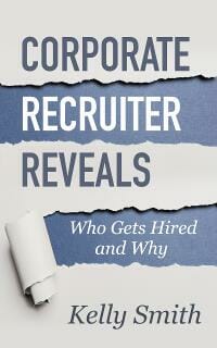Corporate Recruiter Reveals: Who Gets Hired and Why