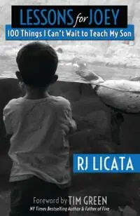Lessons for Joey: 100 Things I Can't Wait to Teach My Son Lessons for Joey: 100 Things I Can't Wait to Teach My Son