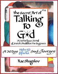 The Secret Art of Talking to G-d