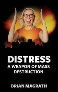 Distress - A Weapon of Mass Destruction