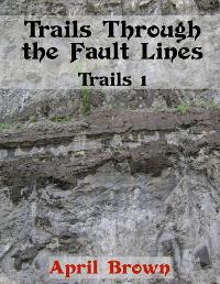 Trails Through the Fault Lines