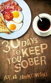 30 Days to Keep You Sober