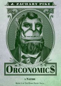 Orconomics: A Satire