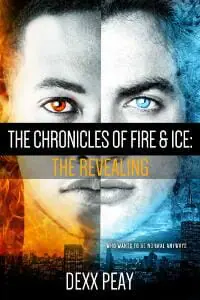 The Chronicles of Fire and Ice: The Revealing