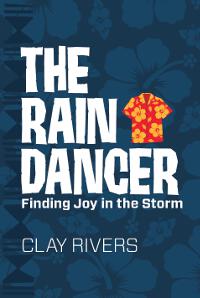 The Raindancer: Finding Joy in the Storm