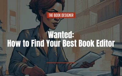 Wanted: How to Find Your Best Book Editor
