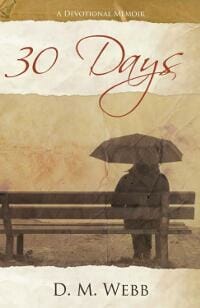 30 Days: A Devotional Memoir
