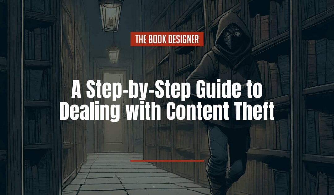 A Step-by-Step Guide to Dealing with Content Theft