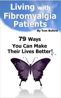 Living With Fibromyalgia Patients: 79 Ways You Can Make Their Lives Better