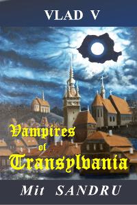 Vampires of Transylvania (Vlad V Bk 4)