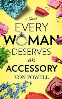 Every Woman Deserves an Accessory