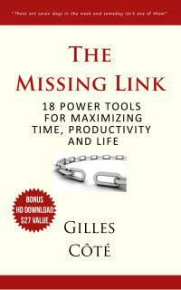 The Missing Link: 18 Power Tools For Maximizing Time, Productivity And Life
