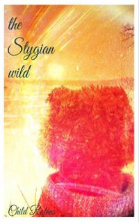 the Stygian wild