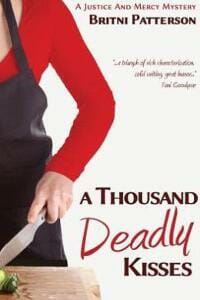 A Thousand Deadly Kisses: A Justice And Mercy Mystery