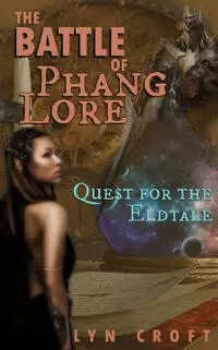 The Battle of Phang Lore, Quest for the Eldtale