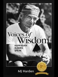 Voices of Wisdom Hawaiian Elders Speak