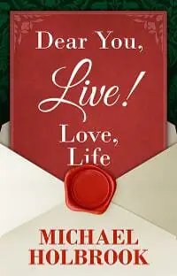 Dear You, Live! Love, Life