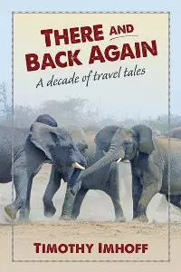 There and Back Again: A Decade of Travel Tales